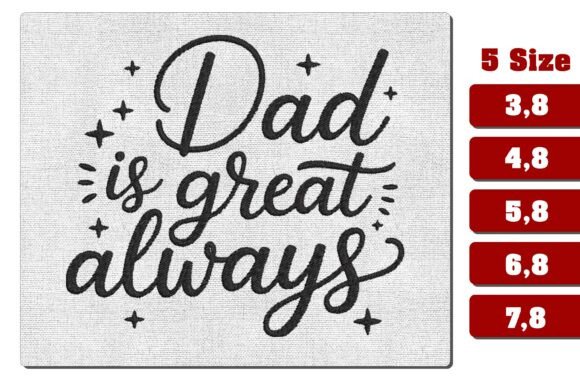 Dad Is Great Always Machine Embroidery Design Review